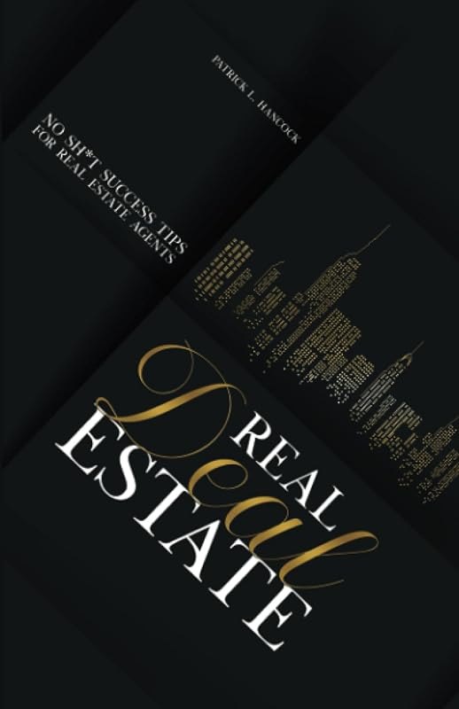 Real Deal Estate: No Sh*t Success Tips for Real Estate Agents — Real estate books no leak for real estate books