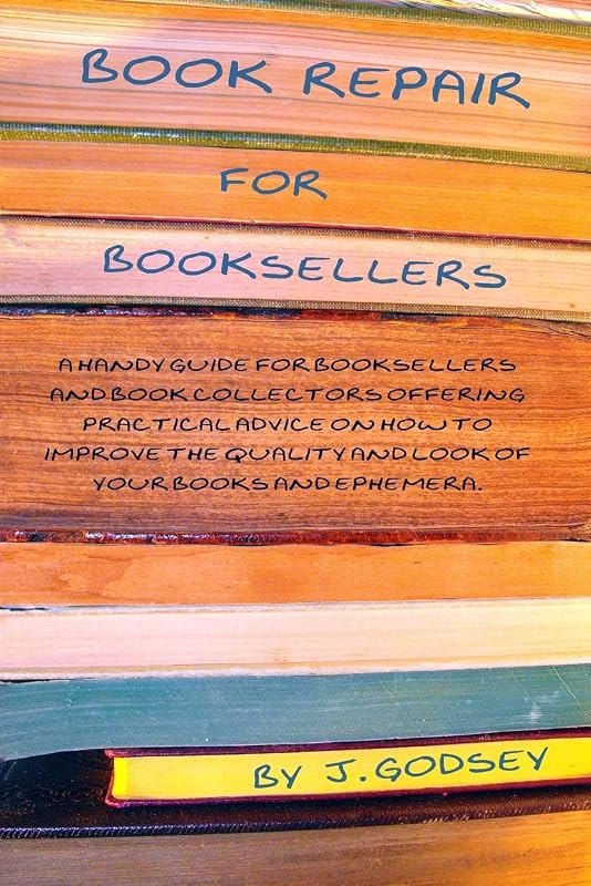 Book Repair for Booksellers: A guide for booksellers offering practical advice on book repair