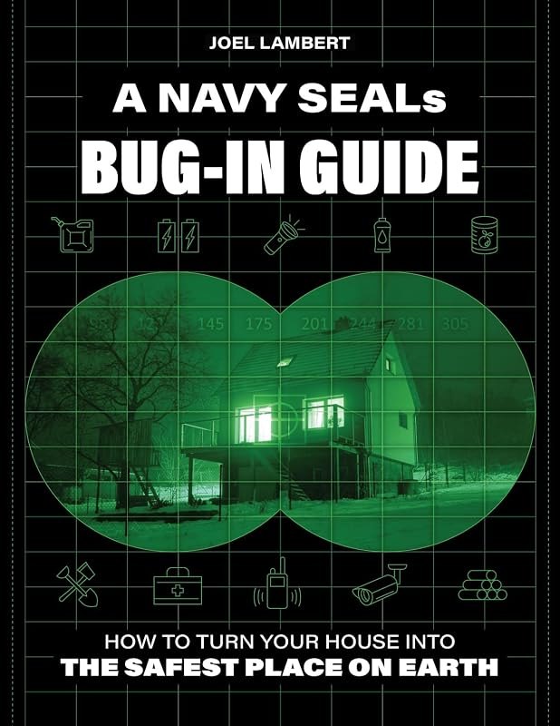A Navy SEAL's Bug-In Guide: How to Turn Your House into the Safest Place on Earth — Books no leak for books