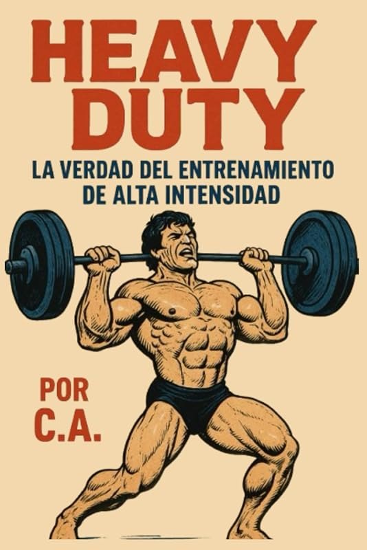 Heavy Duty: La Verdad Del Entrenamiento De Alta Intensidad (Heavy Duty — Books heavy duty for books
