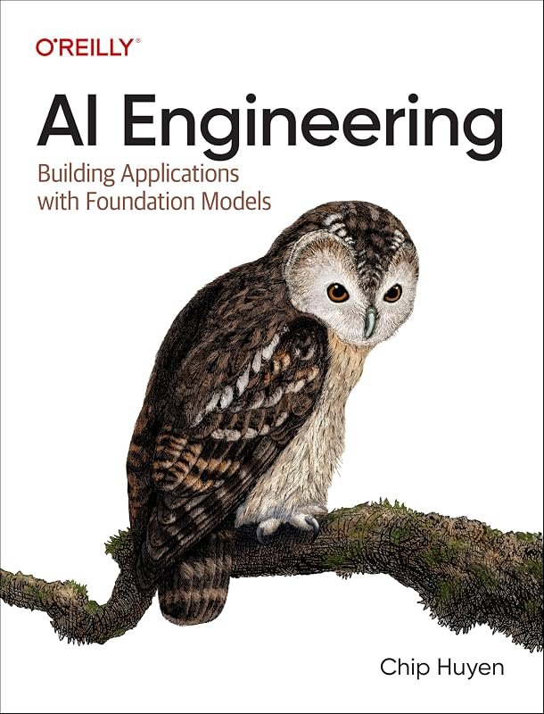 AI Engineering: Building Applications with Foundation Models — AI heavy duty for best AI