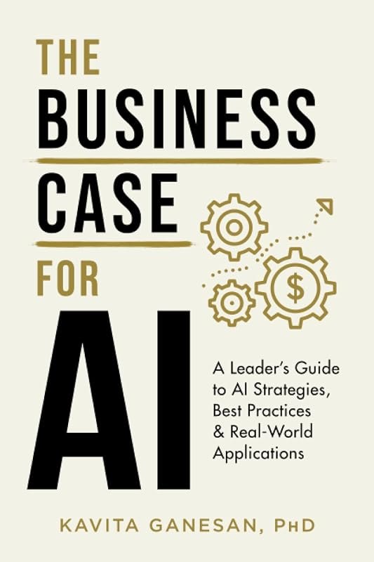 The Business Case for AI: A Leader's Guide to AI Strategies, Best Practices & Real-World Applications — best AI