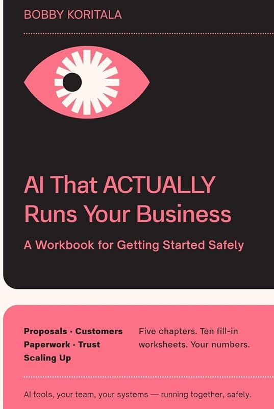 AI That Actually Runs Your Business: A Workbook for Getting Started Safely — AI Services that can help your busin for