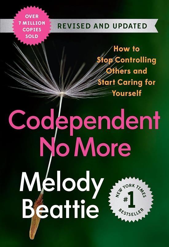 Codependent No More: How to Stop Controlling Others and Start Caring for Yourself (Revised and Updated) — Self help