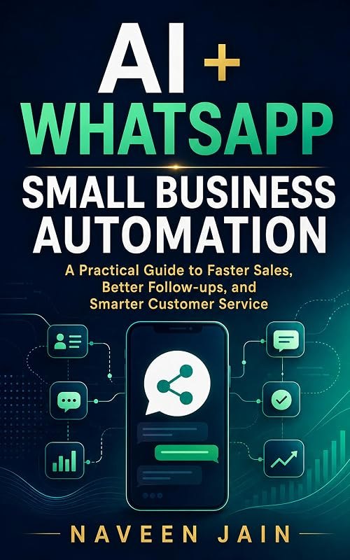 AI + WhatsApp Small Business Automation: A Practical Guide to Faster Sales, Better Follow-ups, and Smarter Customer