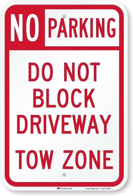 SmartSign - T1-1099-HI_12x18 No Parking - Do Not Block Driveway, Tow Zone Sign By — The best New Years products on