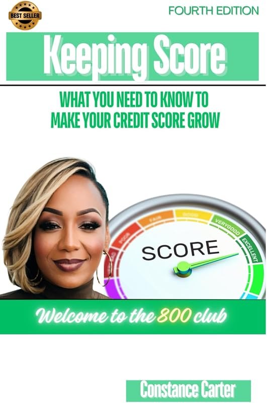 Keeping Score: What You Need To Know To Make Your Credit Score Grow (Fourth Edition) — Real estate books amazon for