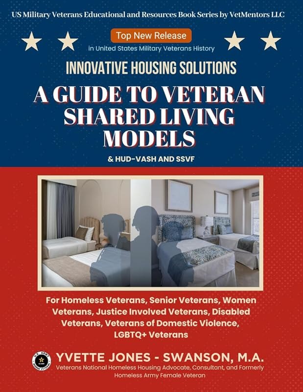 Innovative Housing Solutions: A Guide to Veteran Shared Living Models: A Guide to Veteran Shared Living Models (VSLM)