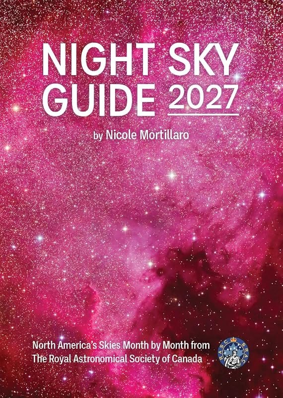 Night Sky Guide 2027: North America's Skies Month By Month from The Royal Astronomical Society Of Canada — astronomy