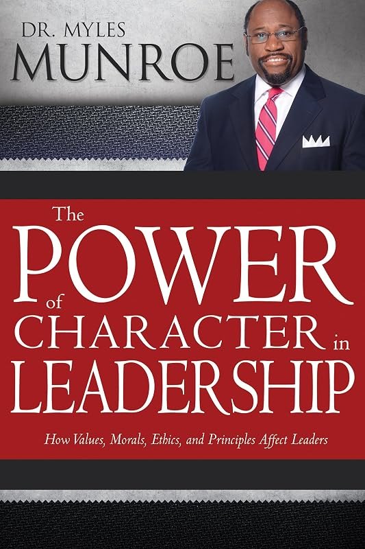 The Power of Character in Leadership: How Values, Morals, Ethics, and Principles Affect Leaders — 48 Laws of Power