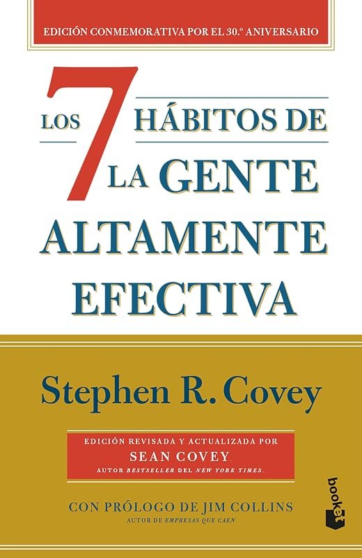 Los 7 hábitos de la gente altamente efectiva (30 aniversario) / The 7 Habits of Highly Effective People (30th