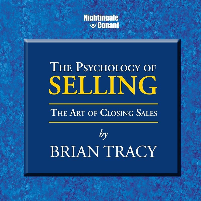 The Psychology of Selling: The Art of Closing Sales — Psychology of Selling for psychology selling