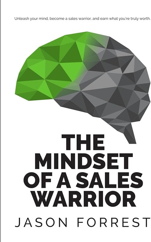 The Mindset of a Sales Warrior — Psychology of Selling for psychology selling