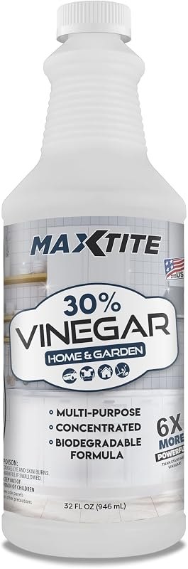 MaxTite Ultra-Strength 30% Vinegar for Home & Garden Cleaning (32 oz Bottle) — white vinegar spray bottle for white