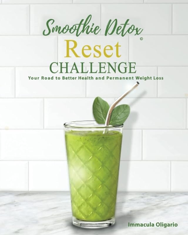 Smoothie Detox Reset Challenge: Your Road to Better Health and Permanent Weight Loss — best the7 day detox book for