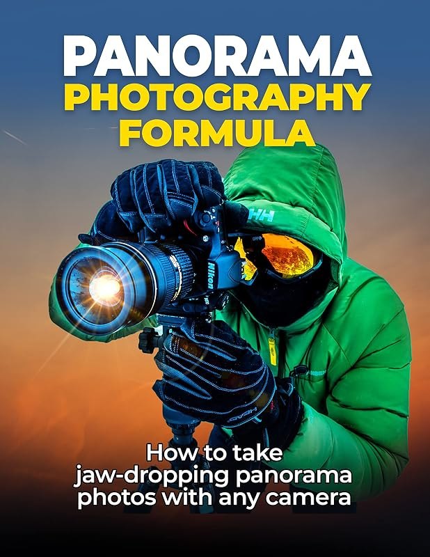 Panorama Photography Formula: The Secret Formula the Camera Companies Don’t Want You to Know — pick for chromagraph