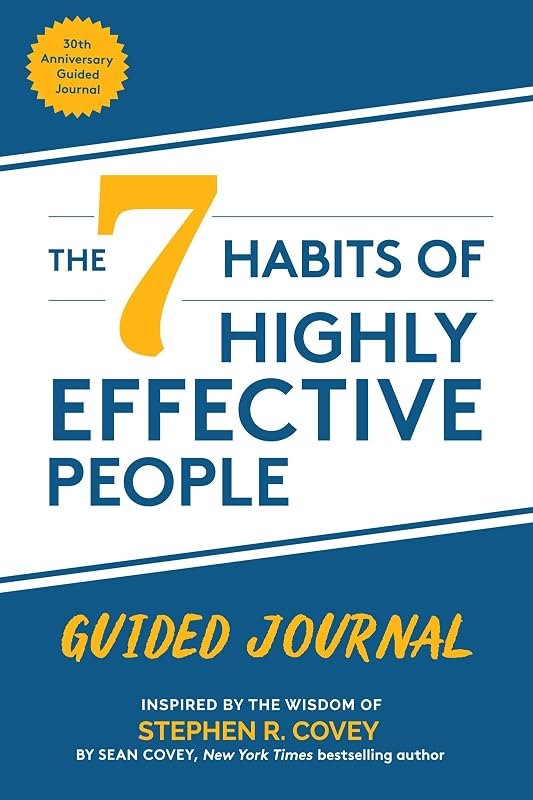 The 7 Habits of Highly Effective People - JOURNAL: (Goals Journal, Self Improvement Book) — 7 habits book for habits