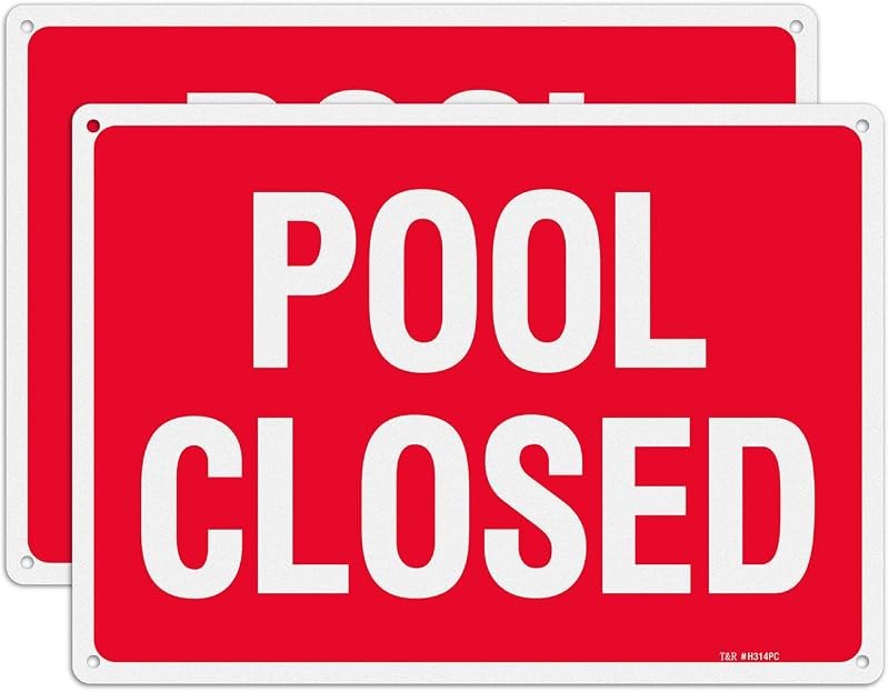 T&R Pool Closed Sign, Swimming Pool Sign - 2 Pack - 14"x10" .040 Rust Free Heavy Aluminum, Reflective, Waterproof and