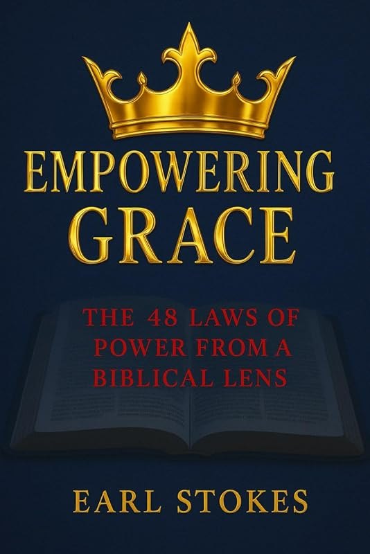 Empowering Grace: The 48 Laws Of Power from a biblical Lens — 48 Laws of Power for laws power